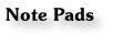 Note Pads