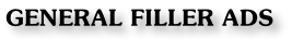 GENERAL FILLER ADS